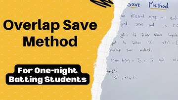 Overlap Save Method of Convolution || DSP || Friend