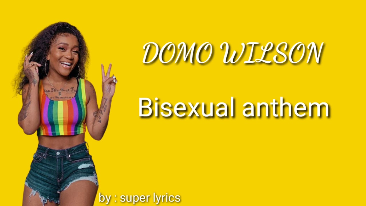 Bisexual Anthem Text