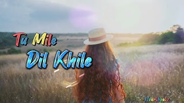 Tu Mile Dil Khile | Stebin Ben, Asees Kaur | Larissa B. | Lijo G - Dj Chetas | -Heartbeatz