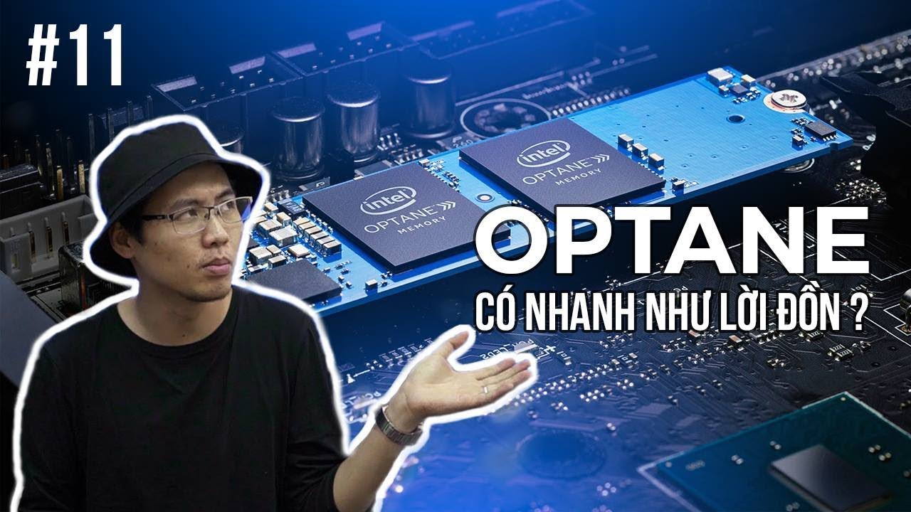 Intel Optane Liệu có nhanh như LỜI ĐỒN | TNC Channel #11