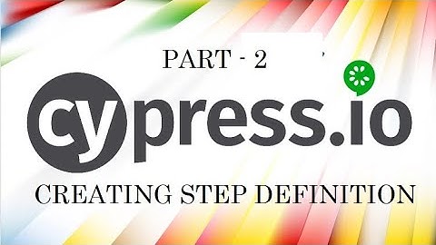 Cypress  - Cucumber BDD  - Creating Step definition - Part 2