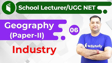 10:00 AM - School Lecturer/ UGC NET | Geography by Rajendra Sir | Industry