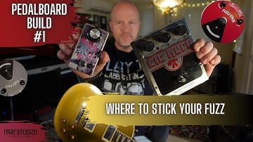 Pedal Board Build #1 - FUZZ - Where To Stick Your Fuzz