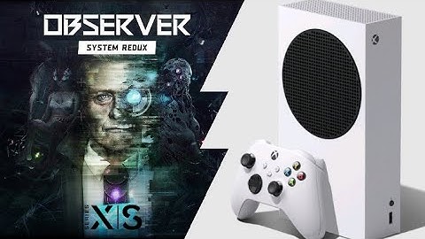 Xbox Series S | Observer: System Redux | Graphics Test/Loading Times