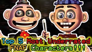 Top 5 Most Underrated FNAF Characters!!! || DO YOU GUYS REMEMBER THESE CHARACTERS???