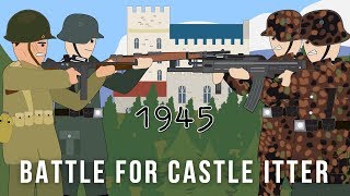 The US Army \& German Wehrmacht VS Waffen SS - Battle for Castle Itter 1945