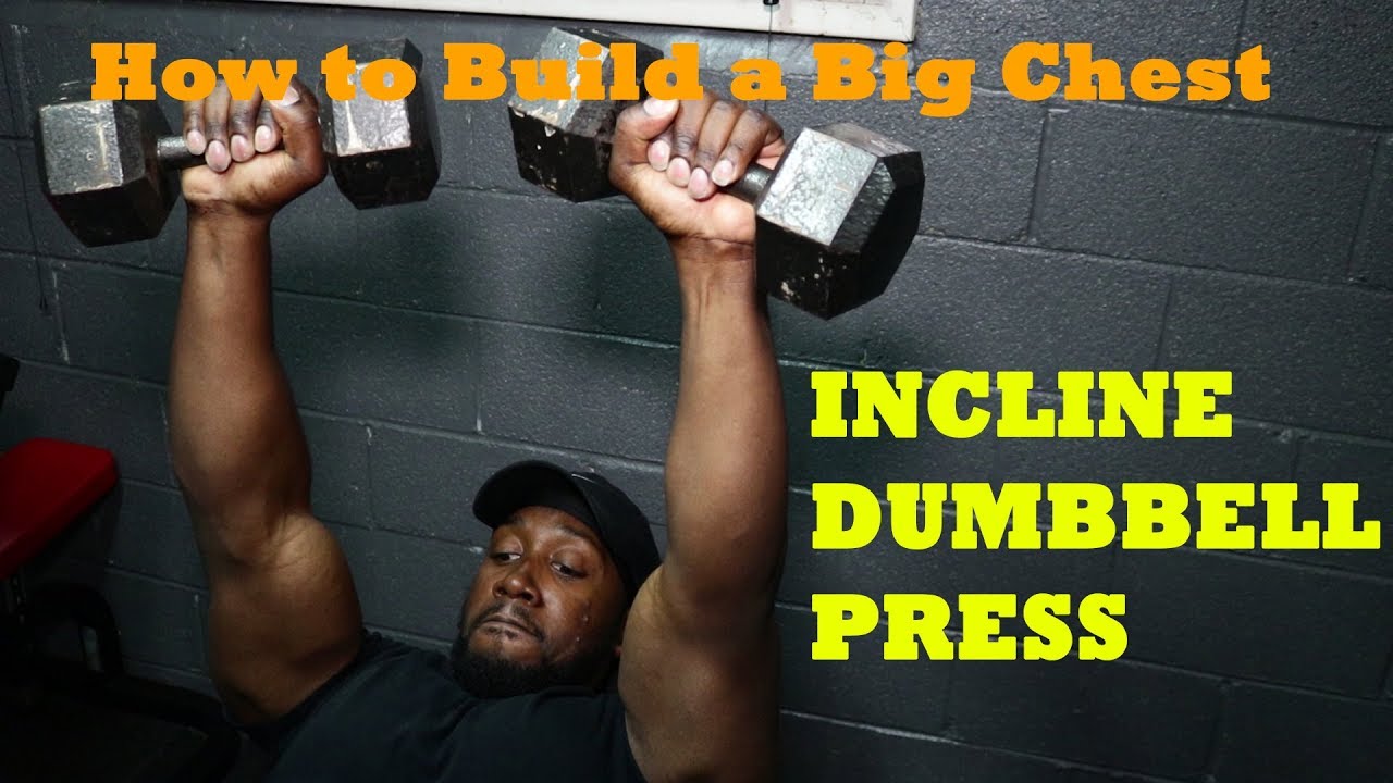 how to get bigger arms reddit Incline Dumbbell Press | Chest Exercises