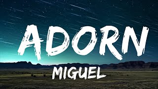 1 Hour |  Miguel - Adorn (Lyrics)  - TuneTalk Lyrics