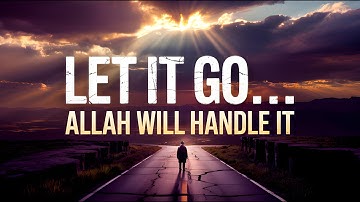 Let Go of Worries & Trust Allah’s Plan | Motivational Islamic Lecture by Hisham Abu Yusuf