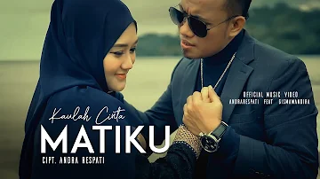 Kaulah Cinta Matiku - Andra Respati ft. Gisma Wandira (Official Music Video)