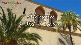 Alcudia Old Town Mallorca ~ Summer 2016
