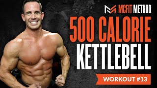 500 Calorie Burning Kettlebell Workout (Build Muscle & Burn Fat)