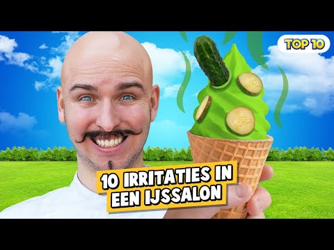 10 IRRITATIES IN EEN IJSSALON!