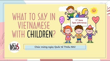 30-minute Vietnamese session with TVO | WHAT TO SAY WITH CHILDREN IN VIETNAMESE ?