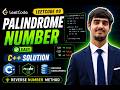 LeetCode #9 Palindrome Number Solution in C++ | Easy DSA Interview Problem Explained
