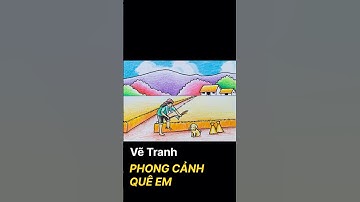 Vẽ tranh PHONG CẢNH QUÊ HƯƠNG EM #vetranh #vephongcanh #vetranhphongcanh #shorts
