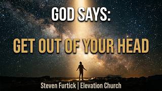 God Says: "Stop Starting With Yourself" | Furtick