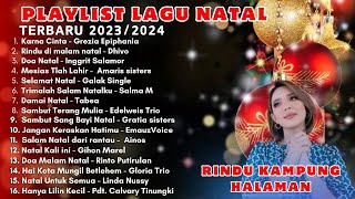 Playlist Lagu Natal Terbaru 2023/2024 [ Album Lagu Natal Rindu Kampung Halaman ]  Audio