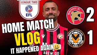 Walsall 2-1 Newport matchday vlog - it happened again😀