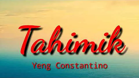 TAHIMIK - YENG CONSTANTINO