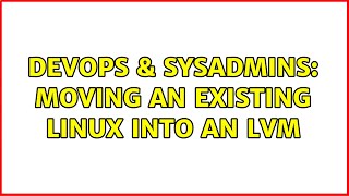 Celebrity DevOps & SysAdmins: Moving an existing Linux into an LVM (2 Solutions!!) Net Worth