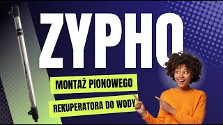 Jak fachowo zamontować rekuperator do wody ZYPHO seria PiPE