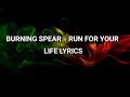 Burning Spear Run For Your Life Lyrics 