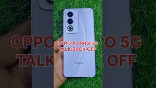 How To Off TalkBack From OPPO A3 Pro 5G ⚡ How To Remove TalkBack From OPPO Mobile 🔥🔥 #viral #shorts