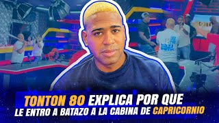 TONTON80 - LE ESPLICA ALOFOKE POR QUE SE FUE DEL PROGRA DE CAPRICORNIO