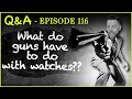 Q&A #116 Why Are Men Obsessed With Watches? Why Do We Collect Things? & How I Scale My Business