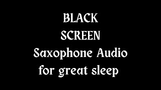 Saxophone Audio for great sleep | Dark screen | screenshot 3