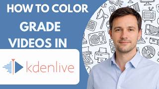 How to Color Grade Videos in Kdenlive Full Guide 2027