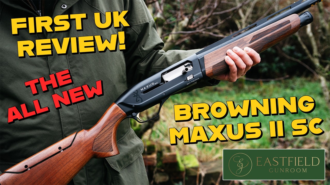 First UK Review. The All New Browning Maxus II SC by Eastfield Gunroom