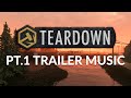 Teardown Part 1 Trailer Music [OFFICIAL]