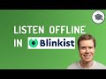 Listen to Audio Books Offline in Blinkist