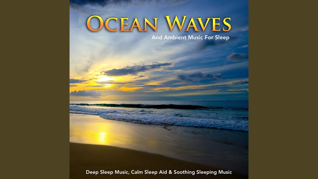Ocean Waves For Sleeping