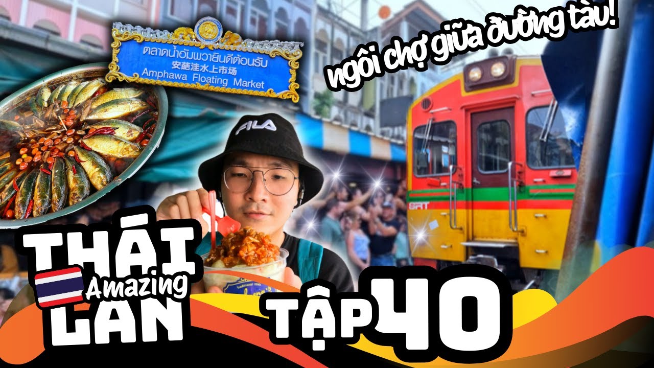 🇹🇭 Food Tour Du Lịch Thái Lan - Lịch trình một ngày đi Chợ Nổi AMPHAWA & Chợ Đường Tàu CÓ 1 KO 2 !