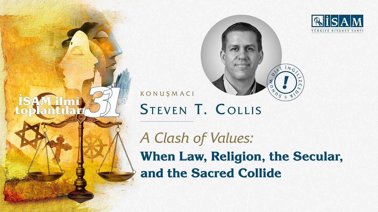 A Clash of Values: When Law, Religion, the Secular, and the Sacred Collide - Steven T. Collis