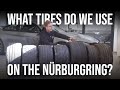 Tech Talk: Nürburgring, What Tires Do We Use?!?!