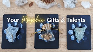 Your Psychic Gifts and Talents Pick a Card