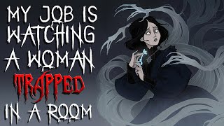 My job is watching a woman trapped in a room - No Sleep