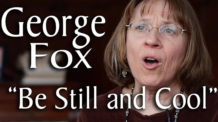 George Fox - "Be Still and Cool" (Sung by Paulette Meier)