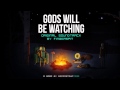 Gods will be watching soundtrack