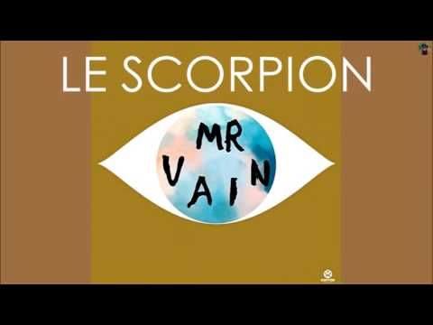Le Scorpion — Mr. Vain