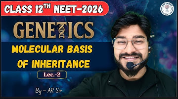 Molecular Basis of Inheritance – Full Clarity from Zero | Anmol Sir (11,12,NEET,CUET) Lec 2 #neet