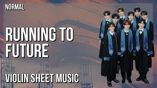 Violin Sheet Music: How to play Running to Future by Zerobaseone