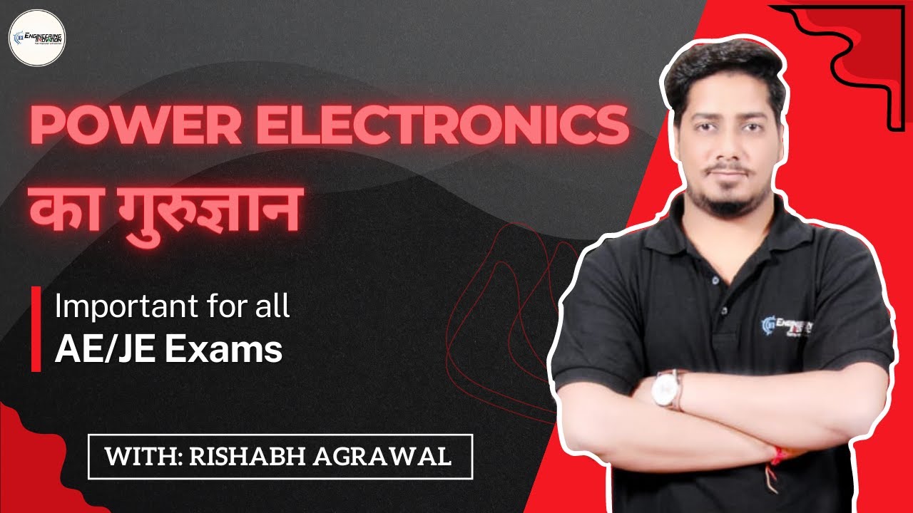 Power Electronics Class-1 | GuruGyaan Series | RISHABH SIR 