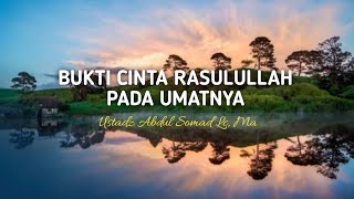 Bukti Cinta Rasulullah Kepada Umatnya | Ustadz Abdul Somad Lc, Ma.