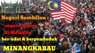 Negara Bagian Malaysia MILIK orang MINANG : Negeri Sembilan!