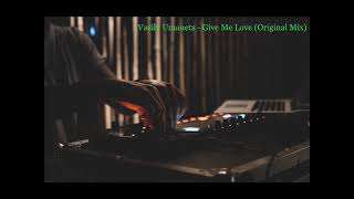 Vasily Umanets - Give Me Love (Original Mix)